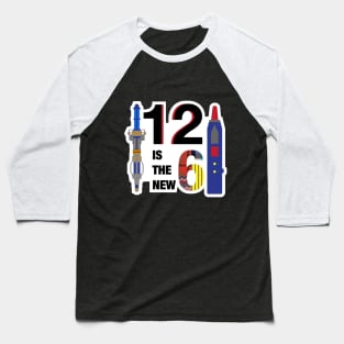 Twelve is the New Six Baseball T-Shirt